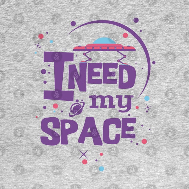 I NEED MY SPACE by GreatSeries